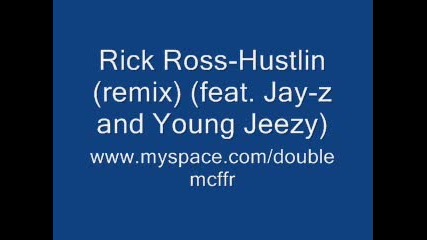 Rick Ross - Hustlin(remix) (feat. Jay - z and Young Jeezy) 