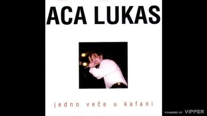 Aca Lukas - Da mi je - (audio) - Live - 1998 Vujin Trade Line