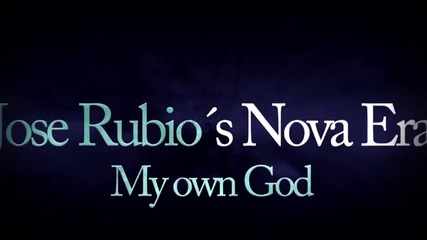 Jose Rubio's Nova Era - My Own God