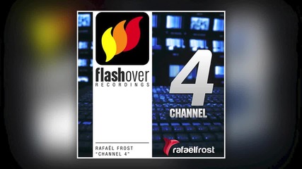 Rafael Frost - Channel 4 (original Mix)