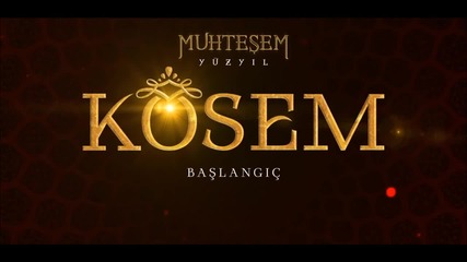 Muhteşem Yüzyıl Kösem Dizi Müzikleri - Jenerik (hq)