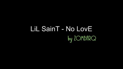 Exclusive * Lil Saint - No Love.mp3