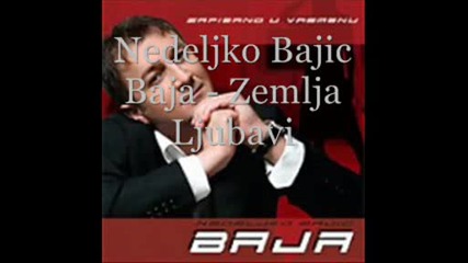 Baja - Zemljo Ljubavi