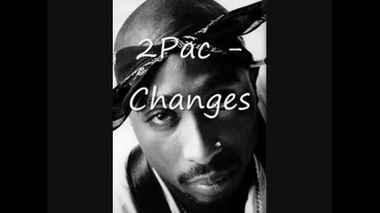 2pac - Changes (original Version)