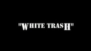 White Trash Trailer