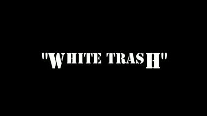 White Trash Trailer 