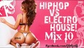 Hip Hop vs Electro House 10 [party Mix]