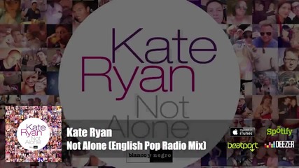 Kate Ryan - Not Alone english Pop Radio Mix