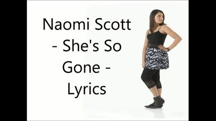 She's So Gone - Naomi Scott - Lyrics