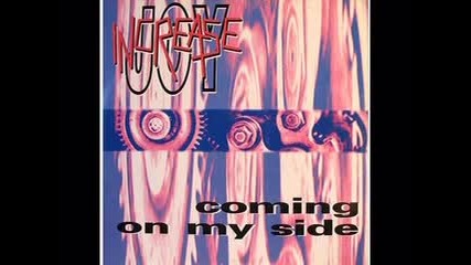 Increase Joy - Coming On My Side (1994)