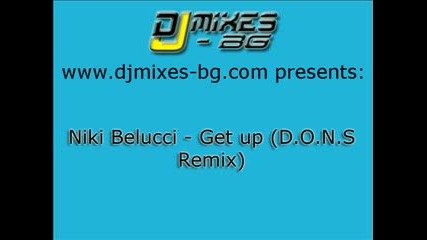 Niki Belucci - Get Up (d.o.n.s Remix)
