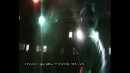 Christian Green @ Electro Parade 2009 - Iasi - Part 2