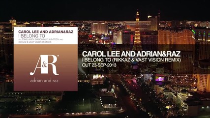Carol Lee and Adrian&raz; - I Belong To (rikkaz and Vast Vision Remix)