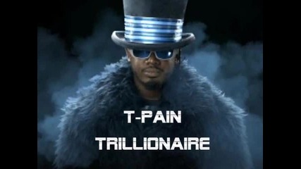 T - Pain feat. Bun B - Trillionaire (new 2010) 