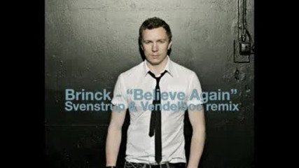 Brinck - Believe Again Svenstrup Vendelboe remix 