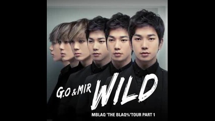 G.o & Mir (mblaq) - 01. Wild