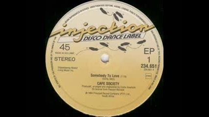 Cafe Society --somebody To Love[ Hi Nrg 1984]