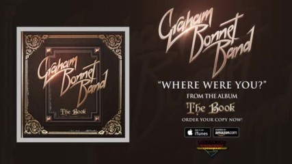 Graham Bonnet Band - Where Were You / Official Audio