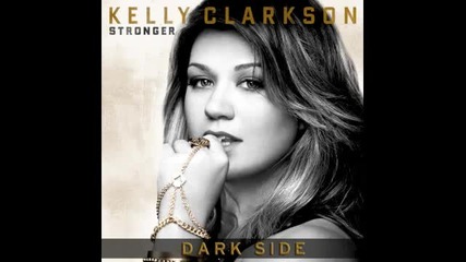 Следващият сингъл на Kelly Clarkson - Dark Side