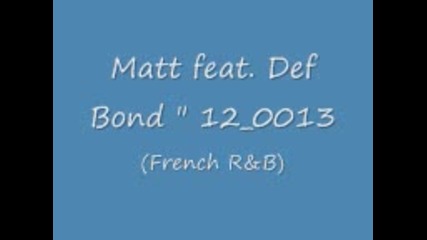 Matt Feat. Def Bond - 120013