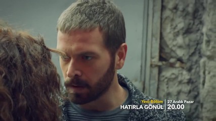 Спомни си, Гьонюл епизод 11 трейлър Hatırla Gönül 11. Bölüm Fragman