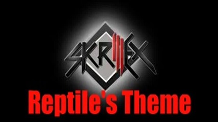 Skrillex - Reptile