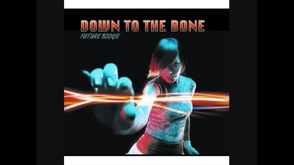 Down To The Bone - Future Boogie - 08 - In The Pocket 2009 