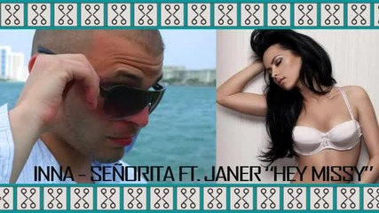 Inna feat Janer Hey Missy - Senorita