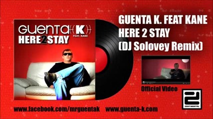 Guenta K. feat. Kane - Here 2 stay (dj Solovey Remix)