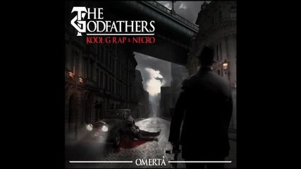 Kool G Rap & Necro (the Godfathers) - Omerta