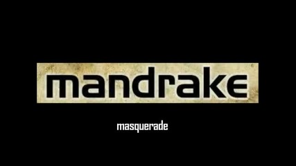 Mandrake - Masquerade