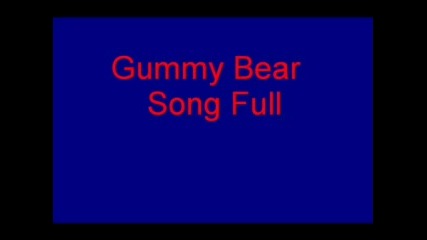 Gummy Bear Song Full.mp3