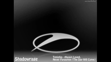 Tenishia - Always Loved, Never Forgotten (the Day Will Come)