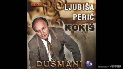 Ljubisa Peric Kokis - Zao mi je - (audio 2000)
