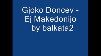 Gjoko Doncev - Ej Makedonijo