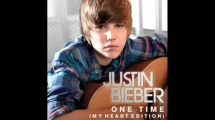 One Time (my Heart Edition) Justin Bieber 