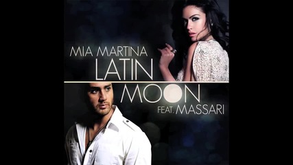 + превод *2o11 * Massari Fеаt. Mia Martina - Latin Moon