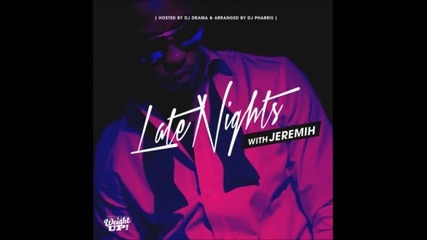 Jeremih - Fuck You All The Time