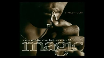 Stanley Foort - you make me believe in magic (extended Mix) [1996]