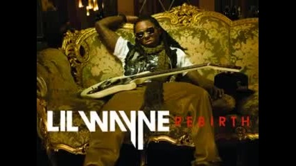Lil Wayne - Get A Life Rebirth 