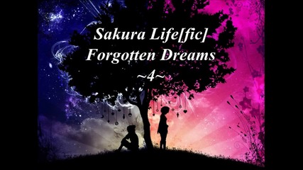 Sakura Life[fic]forgotten Dreams ~4~