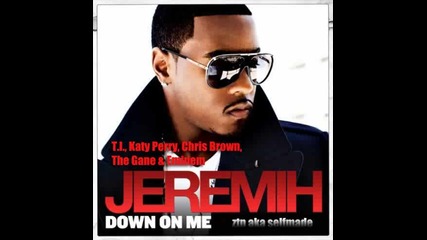 Jeremih - Down On Me feat. T.i., Katy Perry, Chris Brown, The Game & Eminem