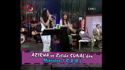 Azirha & Zeliha Sunal - Mihriban R & B