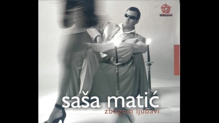 Sasa Matic - Kad ljubav zakasni Bg Sub (prevod) 
