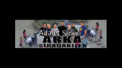 Arka Siradakiler Adalet Sarkisi ( 2010 Yep Yeni) 