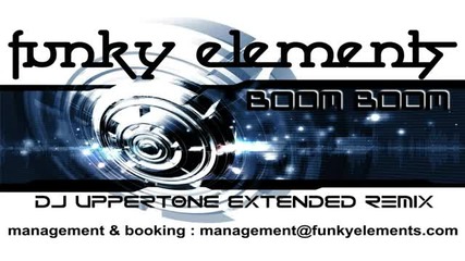 • Funky Elements ft. Mc Robinho - Boom Boom ( Dj Uppertone Extended Remix ) •
