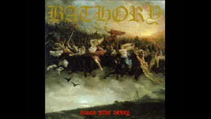 Bathory - Pace till Death 