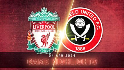 Liverpool vs. Sheffield United FC - Condensed Game