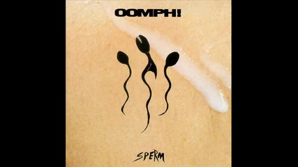 Oomph! - Sperm-dickhead