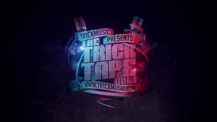 The Tr1cktape Vol.1 Intro feat. 100 Kila, Dim4ou, Qvkata Dlg, F.o., M.w.p., Hoodini & Varna Sound